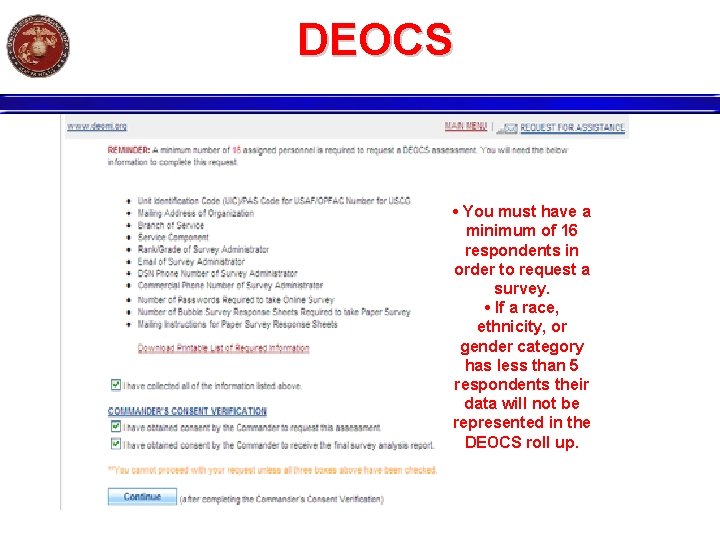 DEOCS • You must have a minimum of 16 respondents in order to request