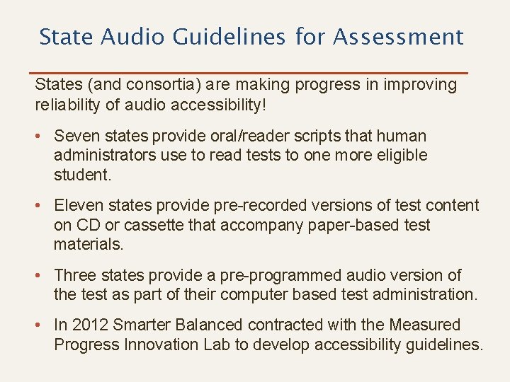 State Audio Guidelines for Assessment States (and consortia) are making progress in improving reliability