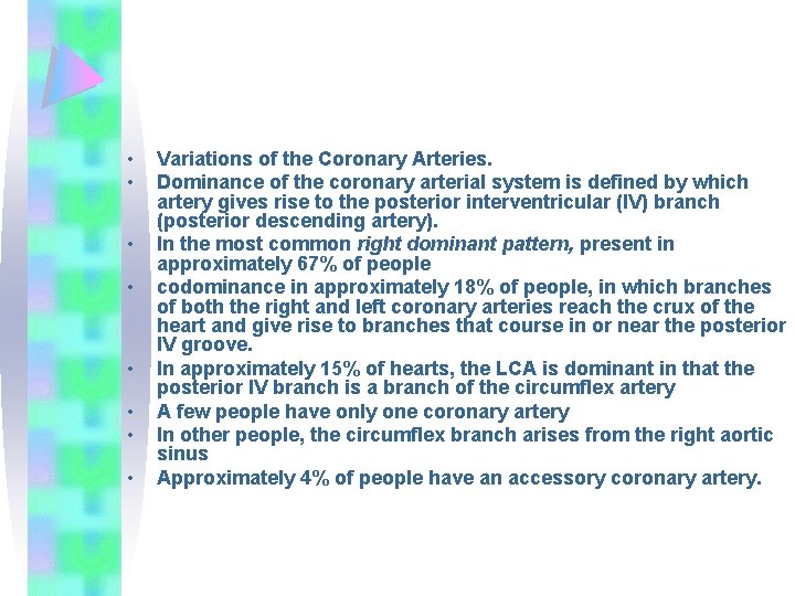  • • Variations of the Coronary Arteries. Dominance of the coronary arterial system