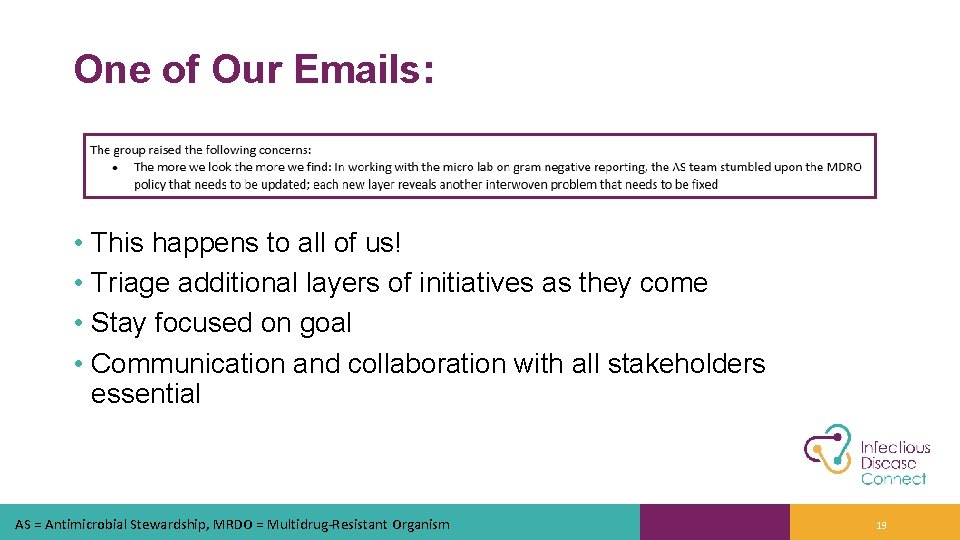 One of Our Emails: • This happens to all of us! • Triage additional