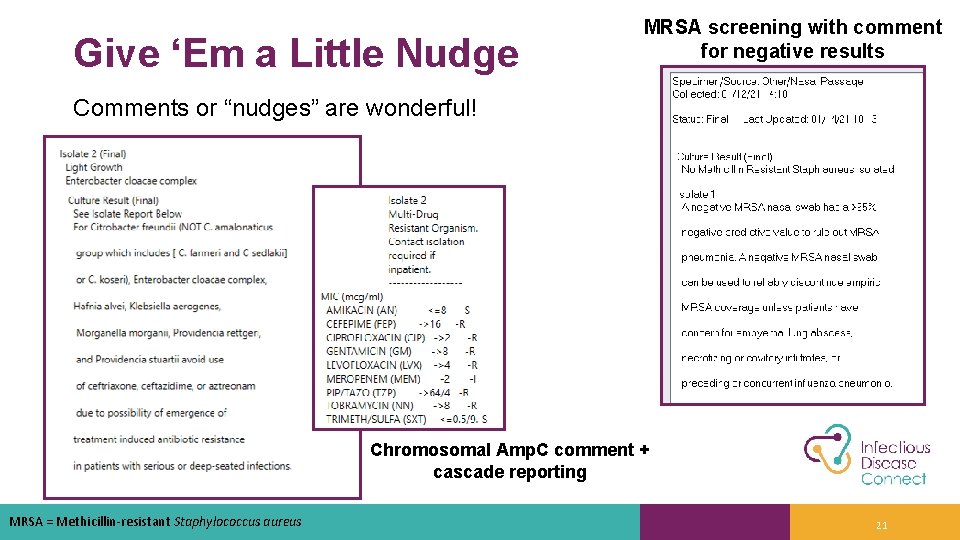 Give ‘Em a Little Nudge MRSA screening with comment for negative results Comments or
