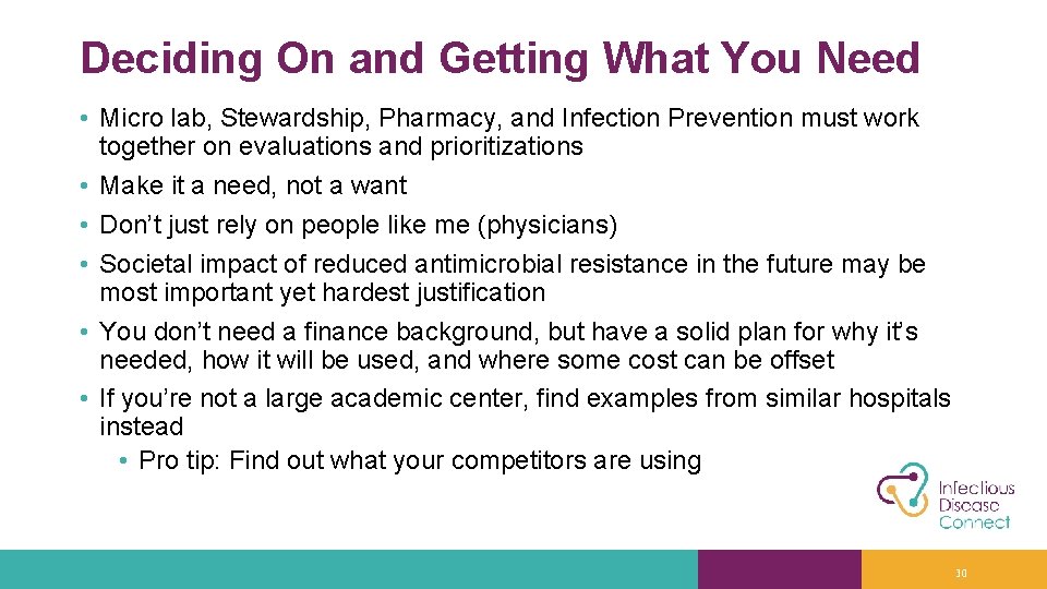 Deciding On and Getting What You Need • Micro lab, Stewardship, Pharmacy, and Infection