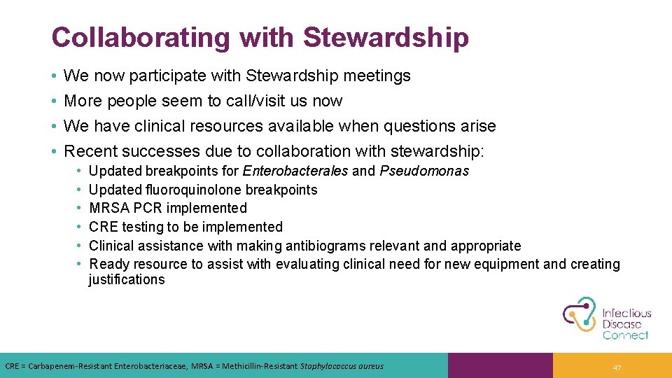 Collaborating with Stewardship • • We now participate with Stewardship meetings More people seem