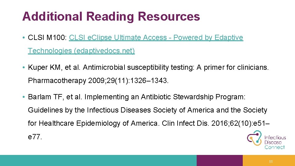 Additional Reading Resources • CLSI M 100: CLSI e. Clipse Ultimate Access - Powered