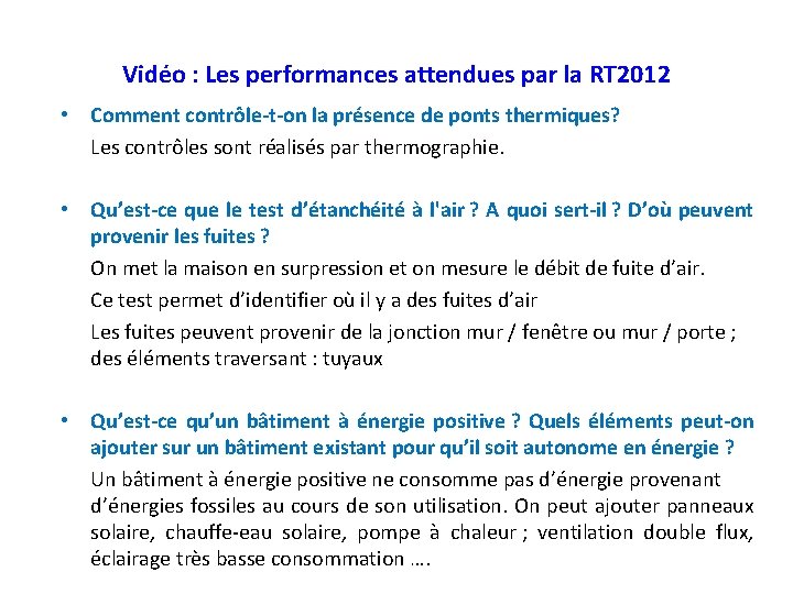 Vidéo : Les performances attendues par la RT 2012 • Comment contrôle-t-on la présence