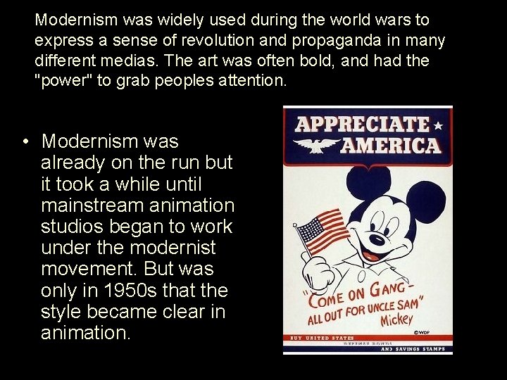 Modernism was widely used during the world wars to express a sense of revolution