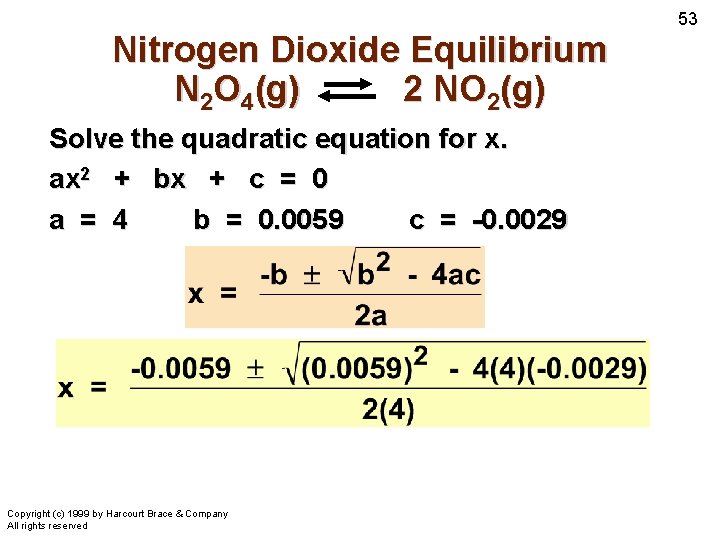Nitrogen Dioxide Equilibrium N 2 O 4(g) 2 NO 2(g) Solve the quadratic equation