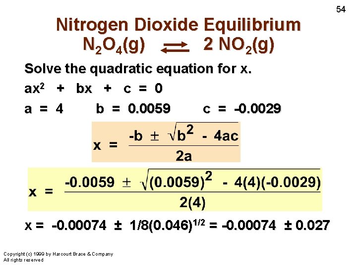 Nitrogen Dioxide Equilibrium N 2 O 4(g) 2 NO 2(g) Solve the quadratic equation