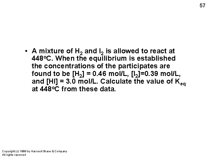 57 • A mixture of H 2 and I 2 is allowed to react