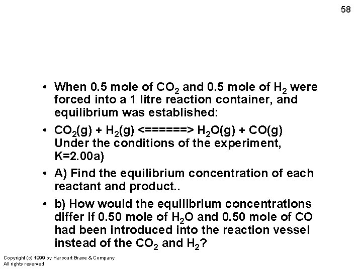 58 • When 0. 5 mole of CO 2 and 0. 5 mole of