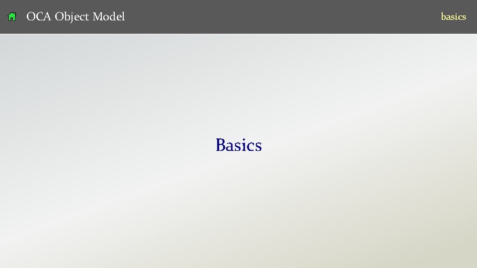OCA Object Model basics Basics v 07 2 