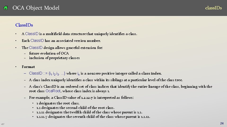 OCA Object Model class. IDs Class. IDs • A Class. ID is a multifield