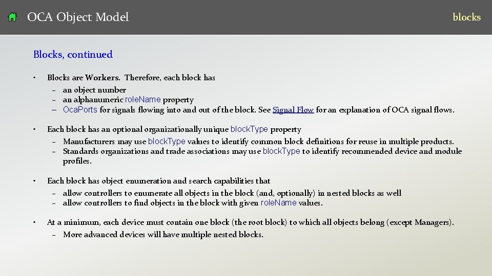 OCA Object Model blocks Blocks, continued • Blocks are Workers. Therefore, each block has