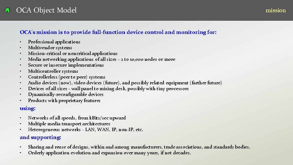OCA Object Model mission OCA's mission is to provide full-function device control and monitoring