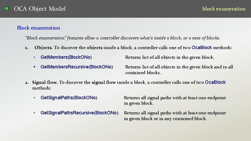 OCA Object Model block enumeration Block enumeration "Block enumeration" features allow a controller discovers