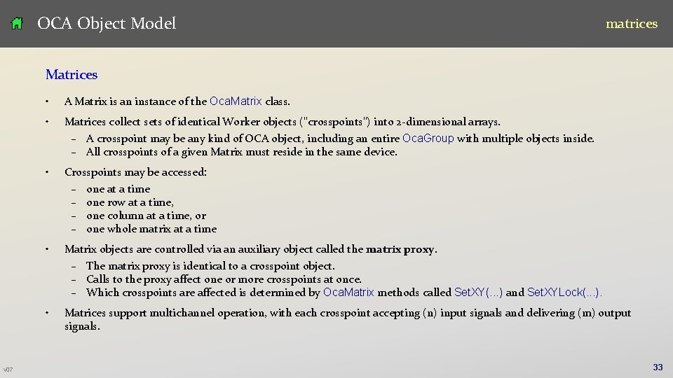 OCA Object Model matrices Matrices v 07 • A Matrix is an instance of
