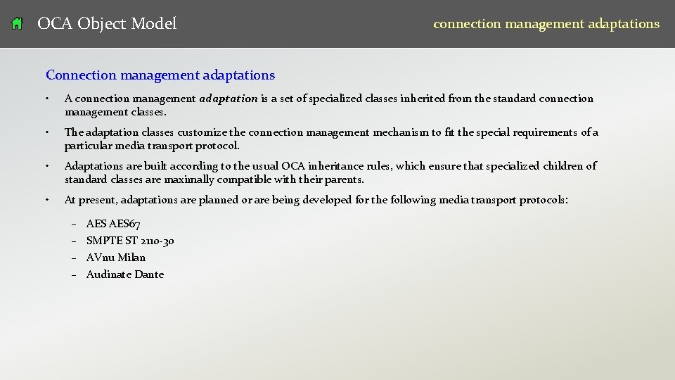 OCA Object Model connection management adaptations Connection management adaptations • A connection management adaptation