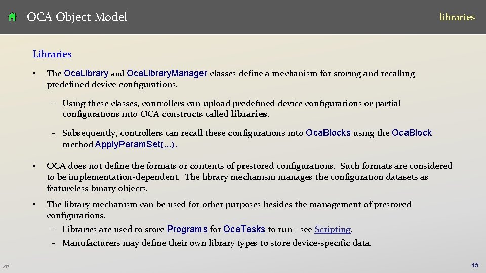 OCA Object Model libraries Libraries • The Oca. Library and Oca. Library. Manager classes