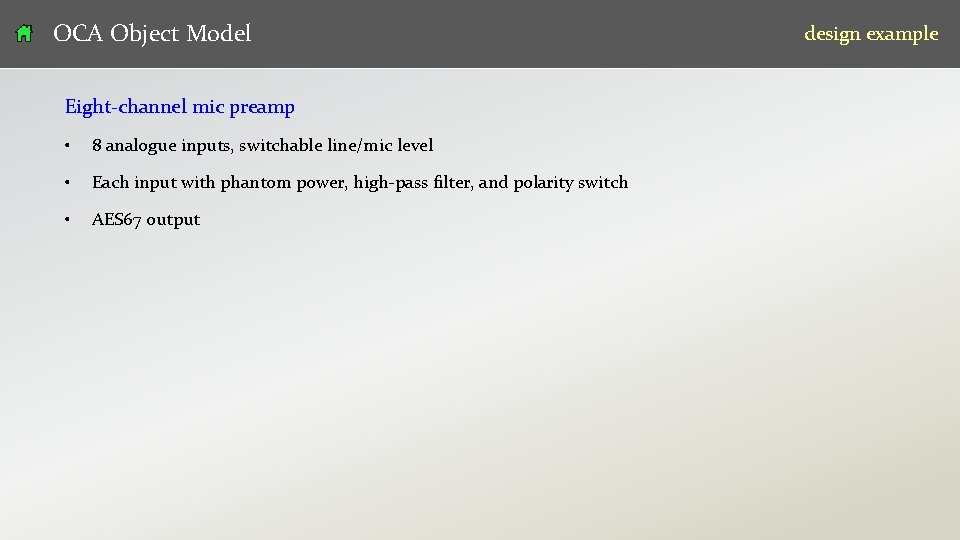 OCA Object Model design example Eight-channel mic preamp v 07 • 8 analogue inputs,