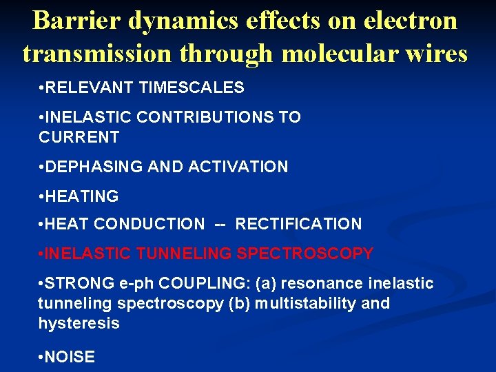 Barrier dynamics effects on electron transmission through molecular wires • RELEVANT TIMESCALES • INELASTIC