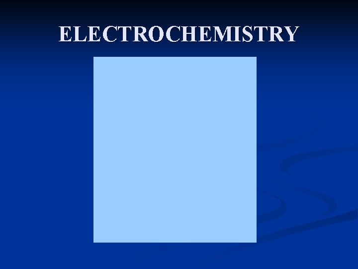 ELECTROCHEMISTRY 