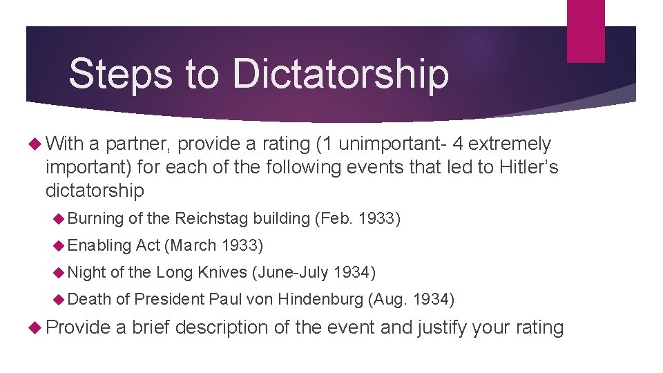 Steps to Dictatorship With a partner, provide a rating (1 unimportant- 4 extremely important)