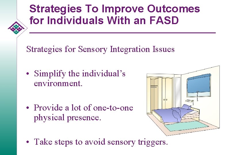 Strategies To Improve Outcomes for Individuals With an FASD Strategies for Sensory Integration Issues