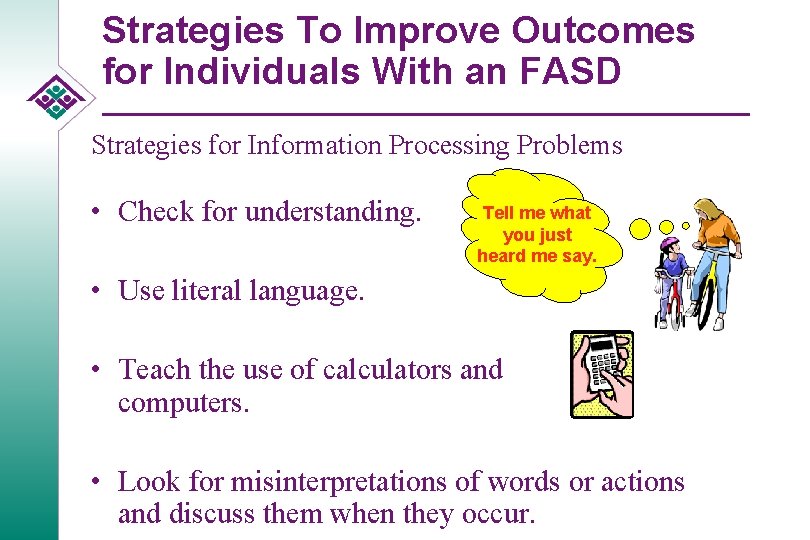 Strategies To Improve Outcomes for Individuals With an FASD Strategies for Information Processing Problems