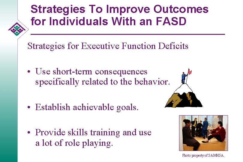 Strategies To Improve Outcomes for Individuals With an FASD Strategies for Executive Function Deficits