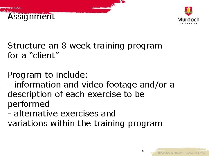 Assignment Structure an 8 week training program for a “client” Program to include: - Assignment Structure an 8 week training program for a “client” Program to include: -