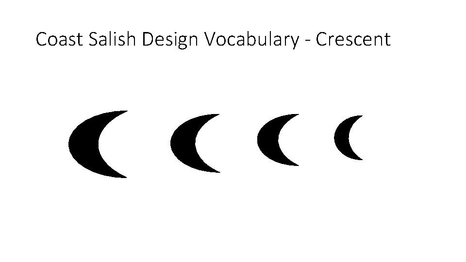 Coast Salish Design Vocabulary - Crescent 