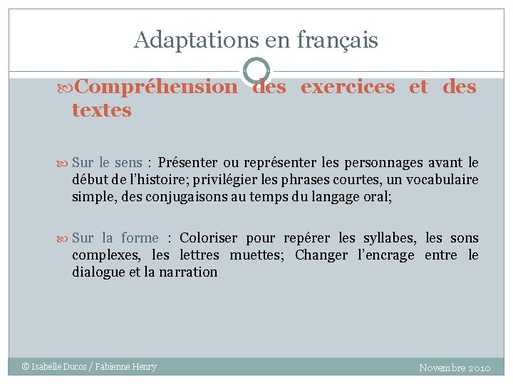 Adaptations en français Compréhension des exercices et des textes Sur le sens : Présenter