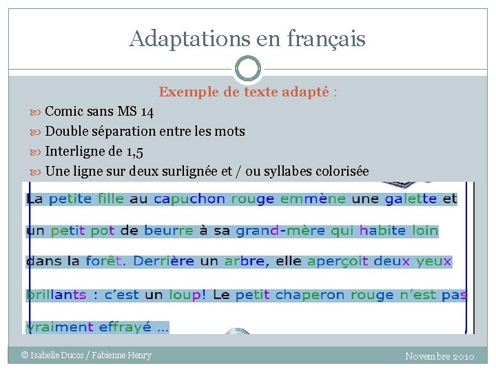 Adaptations en français Exemple de texte adapté : Comic sans MS 14 Double séparation