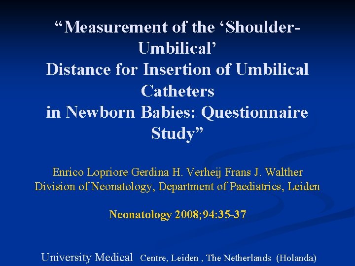 “Measurement of the ‘Shoulder. Umbilical’ Distance for Insertion of Umbilical Catheters in Newborn Babies: