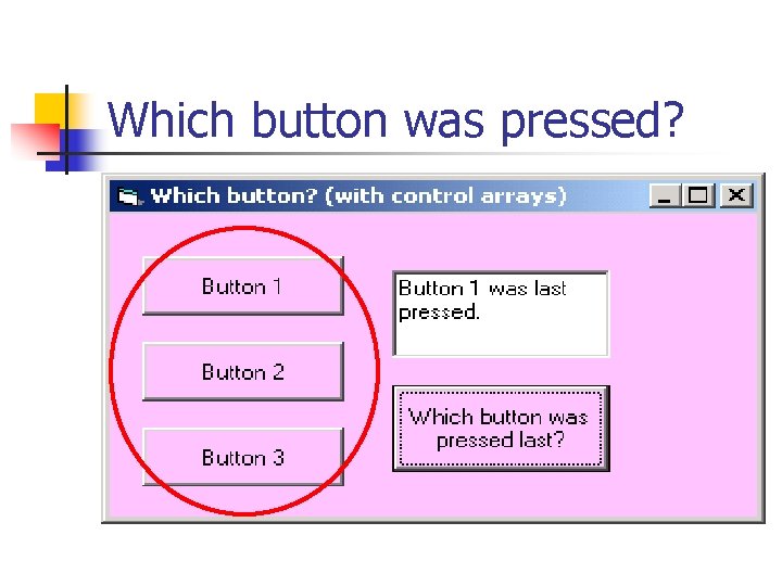 Which button was pressed? 