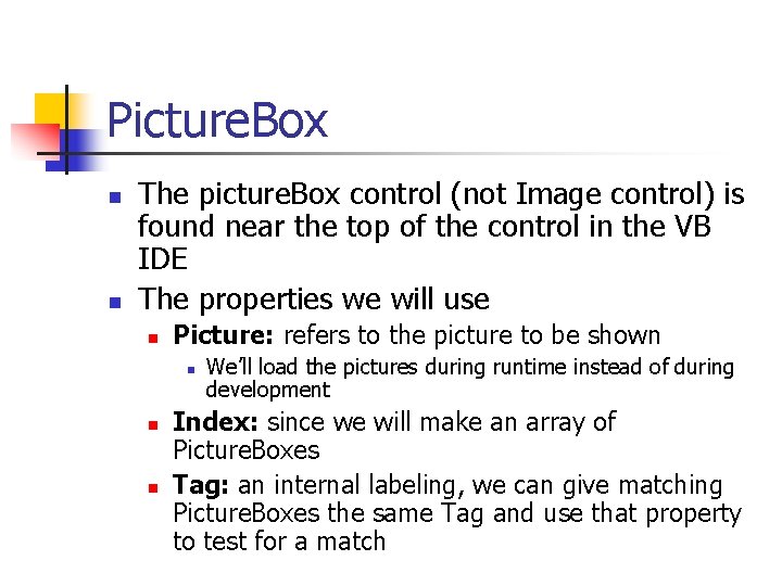 Picture. Box n n The picture. Box control (not Image control) is found near