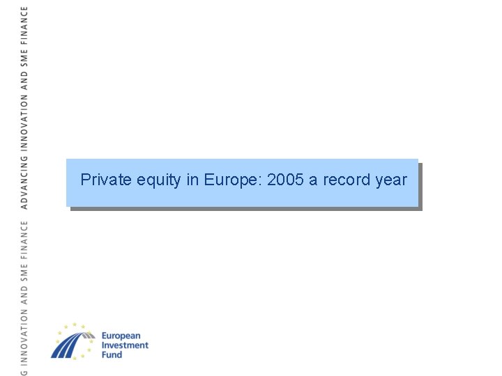 Private equity in Europe: 2005 a record year 