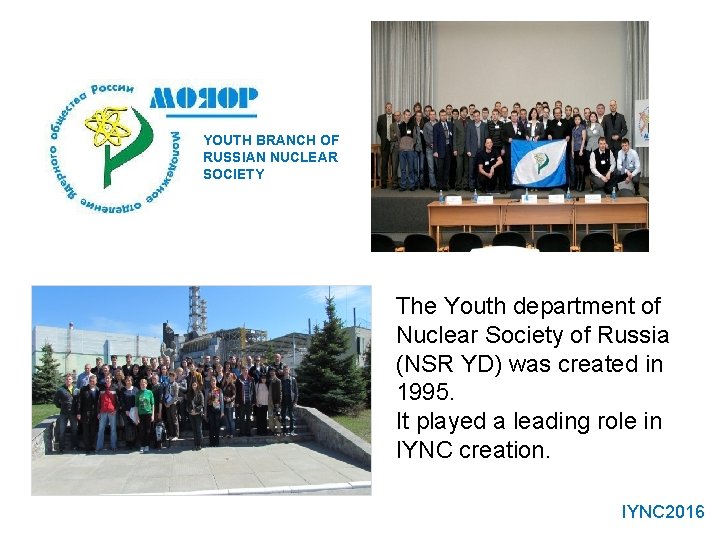 YOUTH BRANCH OF RUSSIAN NUCLEAR SOCIETY The Youth department of Nuclear Society of Russia