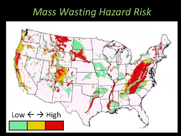 Mass Wasting Hazard Risk Low High 