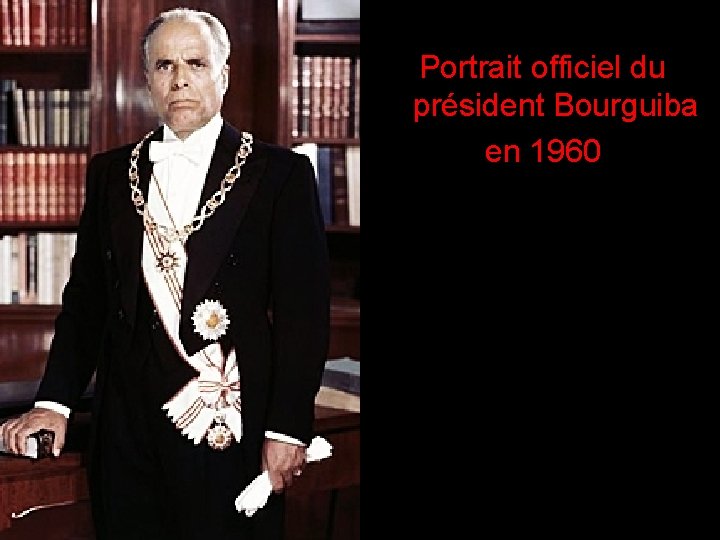 ) Portrait officiel du président Bourguiba en 1960 