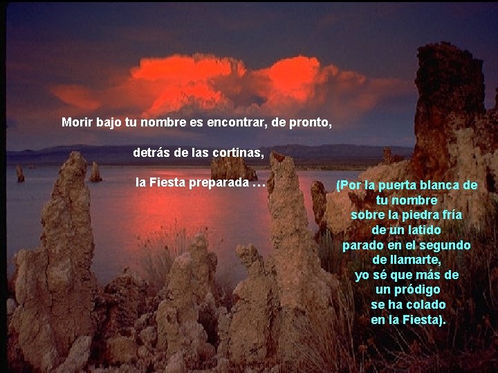 Morir bajo tu nombre es encontrar, de pronto, detrás de las cortinas, la Fiesta