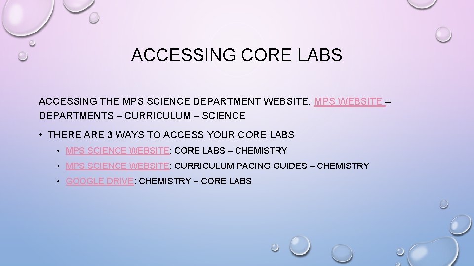 ACCESSING CORE LABS ACCESSING THE MPS SCIENCE DEPARTMENT WEBSITE: MPS WEBSITE – DEPARTMENTS –