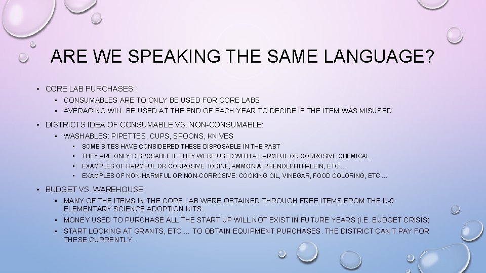 ARE WE SPEAKING THE SAME LANGUAGE? • CORE LAB PURCHASES: • CONSUMABLES ARE TO