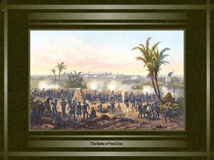 The Battle of Vera Cruz 