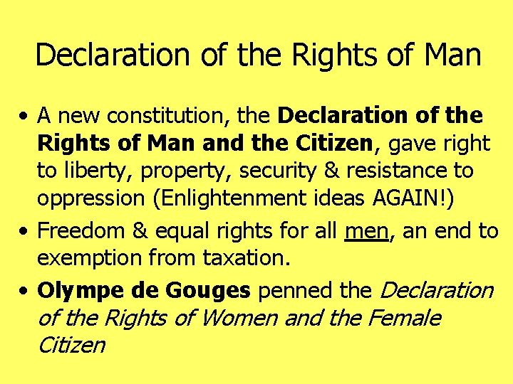 Declaration of the Rights of Man • A new constitution, the Declaration of the