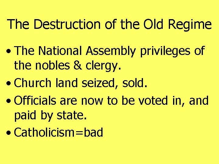 The Destruction of the Old Regime • The National Assembly privileges of the nobles