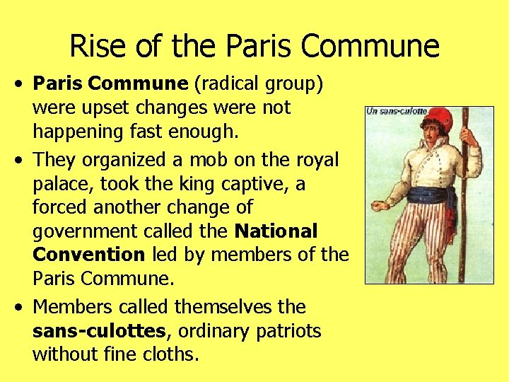 Rise of the Paris Commune • Paris Commune (radical group) were upset changes were