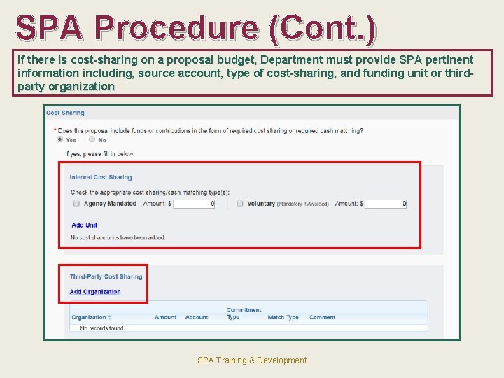 SPA Procedure (Cont. ) If there is cost-sharing on a proposal budget, Department must