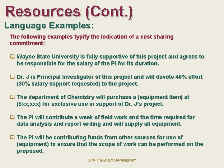 Resources (Cont. ) Language Examples: The following examples typify the indication of a cost