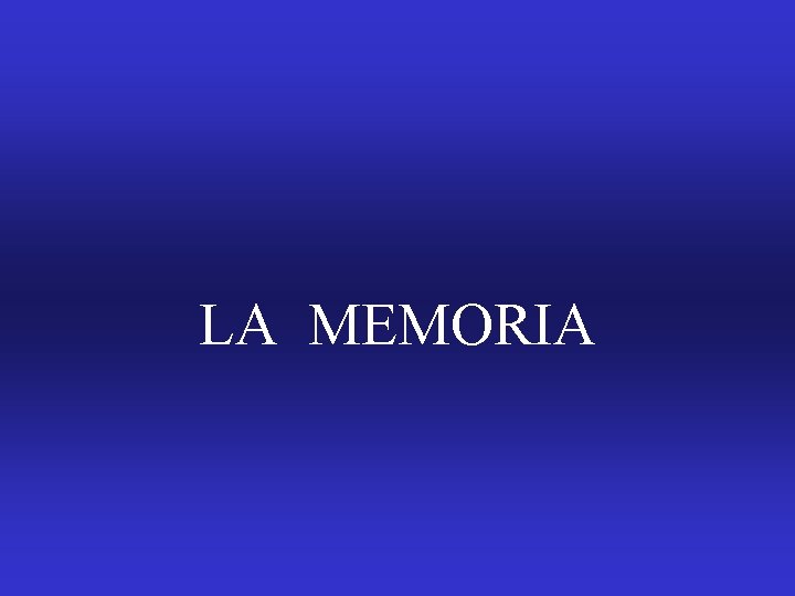 LA MEMORIA 